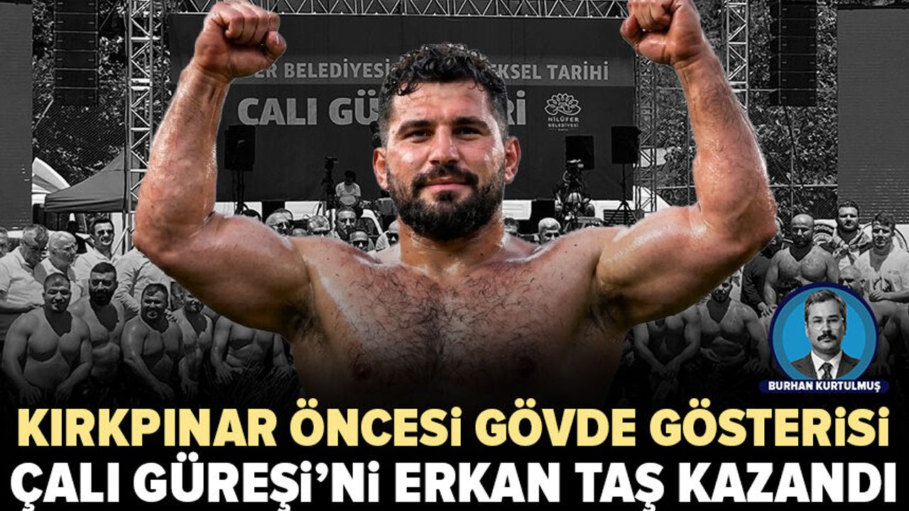 Erkan Taş, 64. Geleneksel Çalı Yağlı Güreşleri'nde Başpehlivanlık Unvanını Kazandı Erkan Taş, 64. Geleneksel Çalı Yağlı Güreşleri'nde Başpehlivanlık Unvanını Kazandı
